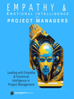 cover image of Leading with Empathy and Emotional Intelligence in Project Management